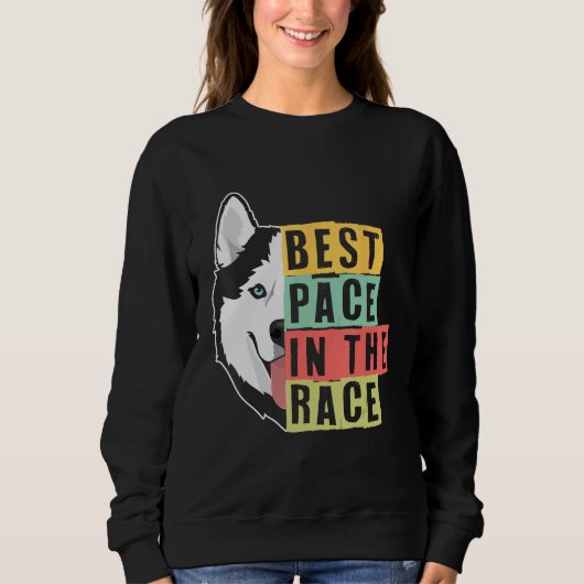 Best Pace In The Race Sled Dogs Mushing Sled Dog T スウェットシャツ (正面)