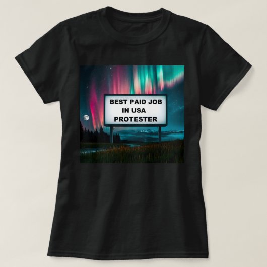 Best Paid Job in America! Tシャツ (デザイン正面)