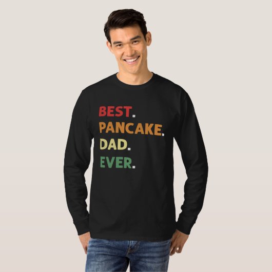 Best Pancake Making Dad Ever Pancake Maker Pancake Tシャツ (正面フル)