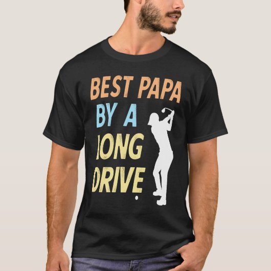 Best Papa by a Long Drive Funny Golf Family Grandp Tシャツ (正面)