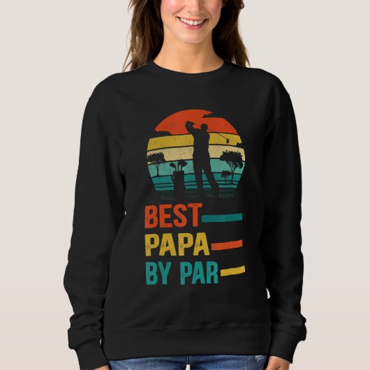 Best Papa By Par Daddy Father s Day  Golf  Golfer スウェットシャツ (正面)