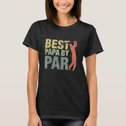 Best Papa By Par Fathers Day Golf Grandpa Tシャツ (正面)