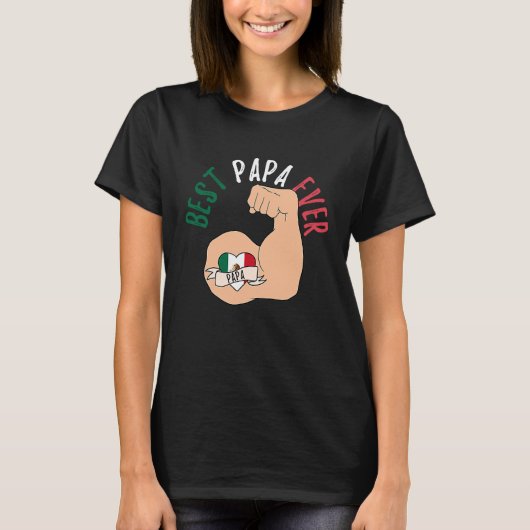 Best Papa Ever Mexican Dad Fathers Day Tシャツ (正面)