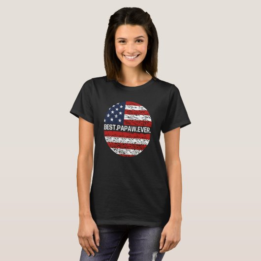 Best Papaw Ever American Flag  1 Tシャツ (正面フル)