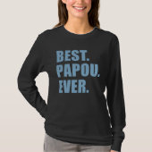 Best Papou Ever Greek Grandfather Tシャツ (正面)