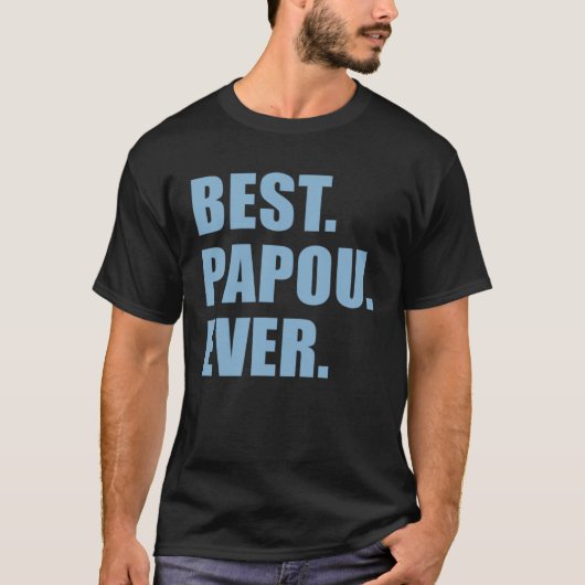 Best Papou Ever Greek Grandfather Tシャツ (正面)
