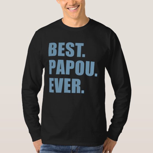 Best Papou Ever Greek Grandfather Tシャツ (正面)