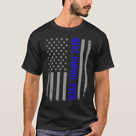 Best Papou Ever US American Flag   For Father's Da Tシャツ (正面)