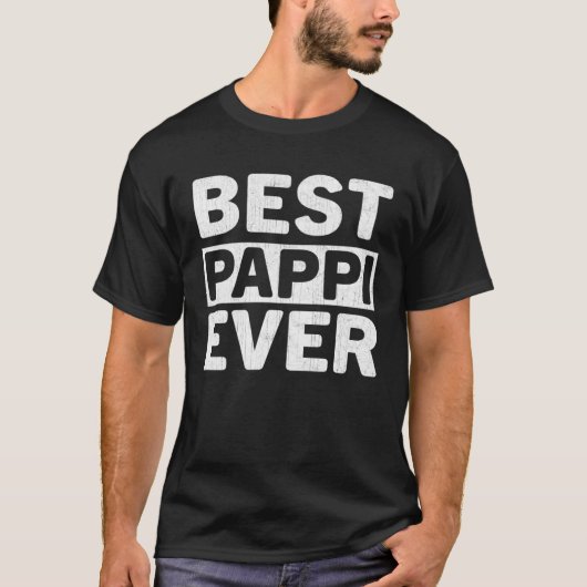 Best Pappi Ever  Fathers Day Pappi Tシャツ (正面)
