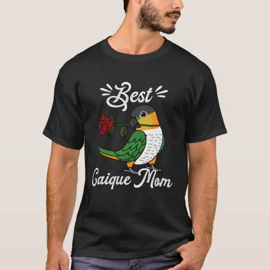 Best Parrot Mom I Black headed Caique Tシャツ (正面)