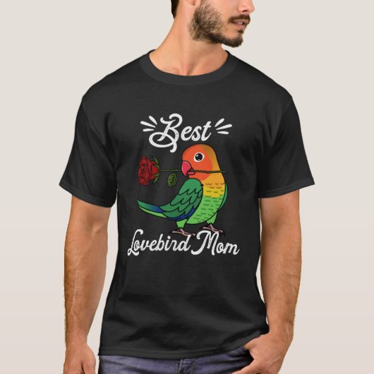 Best Parrot Mom I Fischers Lovebird Tシャツ (正面)