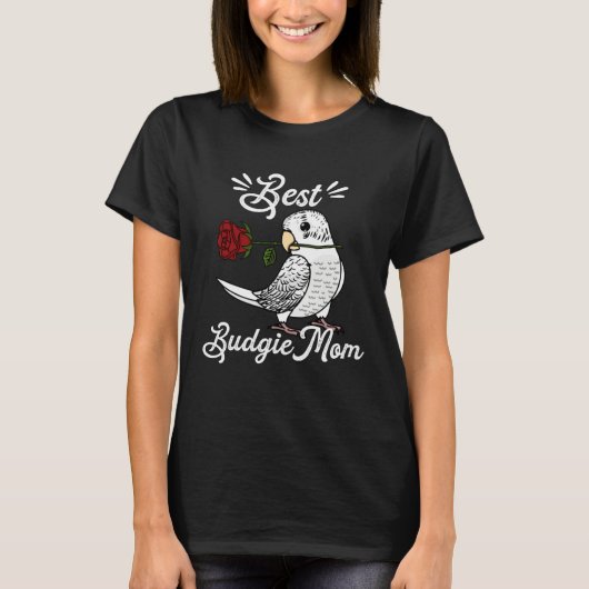 Best Parrot Mom I White Budgie Budgerigar Tシャツ (正面)
