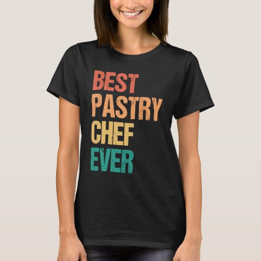 Best Pastry Chef Ever Culinary Chef Appreciation W Tシャツ (正面)