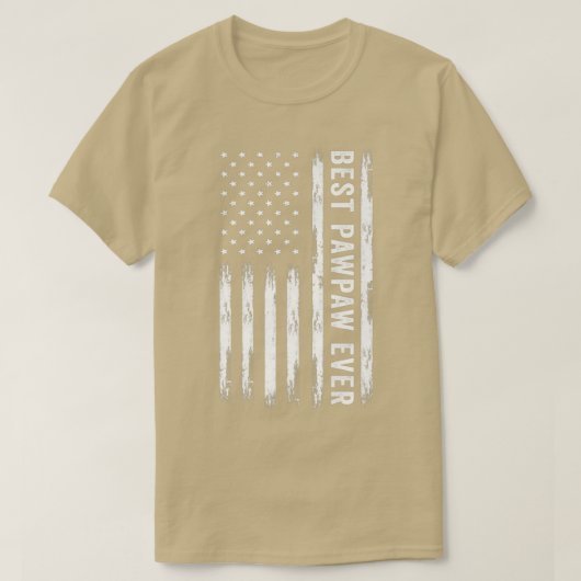Best Pawpaw Ever American Flag Funny Father's Day Tシャツ (デザイン正面)