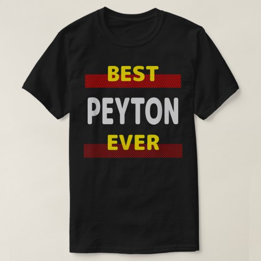 Best Peyton Ever Friends Name Buddy Nickname Perso Tシャツ (デザイン正面)