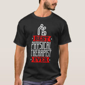 Best Physical Therapis  Appreciation Physiotherapi Tシャツ (正面)