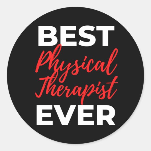 Best Physical Therapist Ever ラウンドシール (正面)