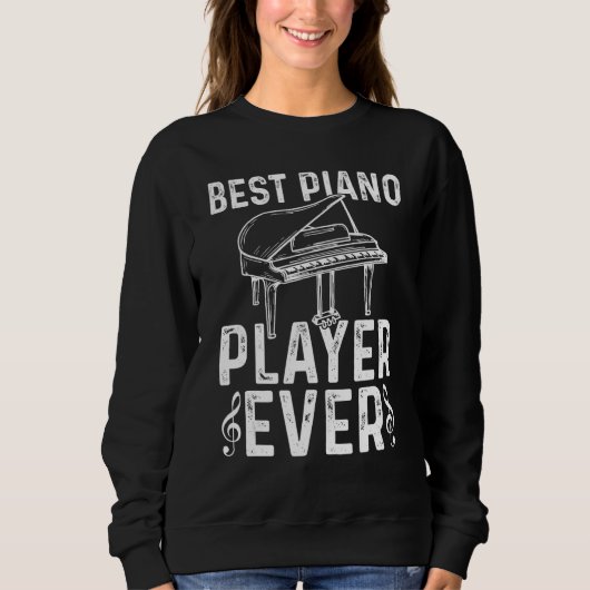 Best Piano Player   Pianist Player Piano   スウェットシャツ (正面)