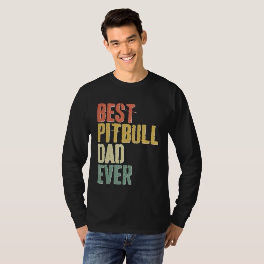 Best Pitbull Dad Ever  Dog  Father s Day Tシャツ (正面フル)