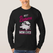 Best Platypus Mom Ever  Tシャツ (正面)