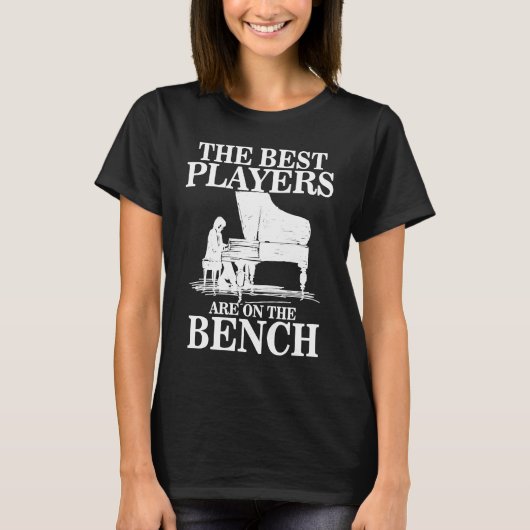 Best Players On Bench  Pianist Piano Players Music Tシャツ (正面)
