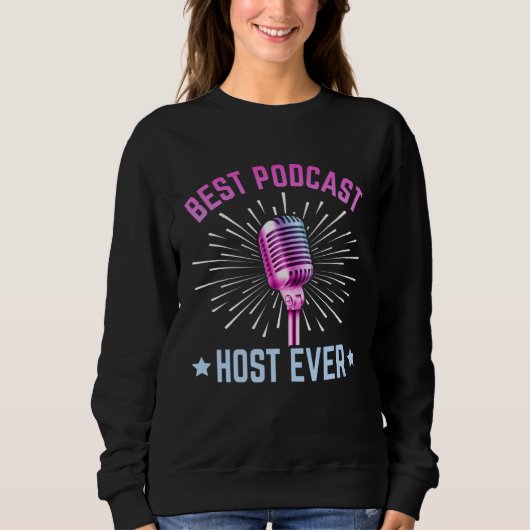 Best Podcast Host Ever  Podcaster Podcasting Inter スウェットシャツ (正面)