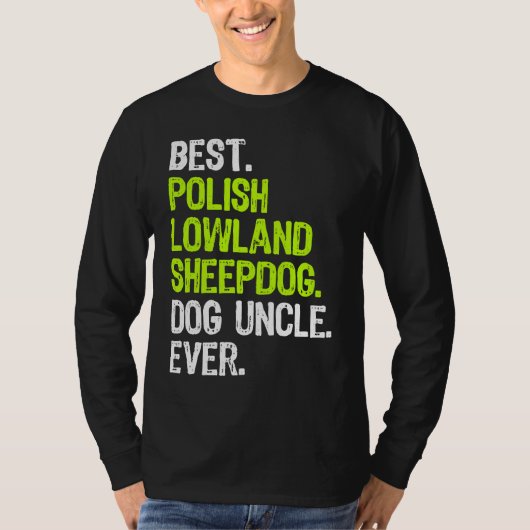 Best Polish Lowland Sheepdog Dog Uncle Ever Tシャツ (正面)
