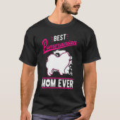 Best Pomeranian Mom Ever Tシャツ (正面)