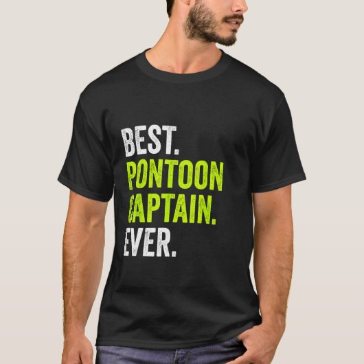 Best Pontoon Captain Ever Pontoon Boat Party Tシャツ (正面)
