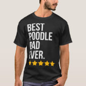 Best Poodle Dad Ever Dog   Poodle Dad Tシャツ (正面)