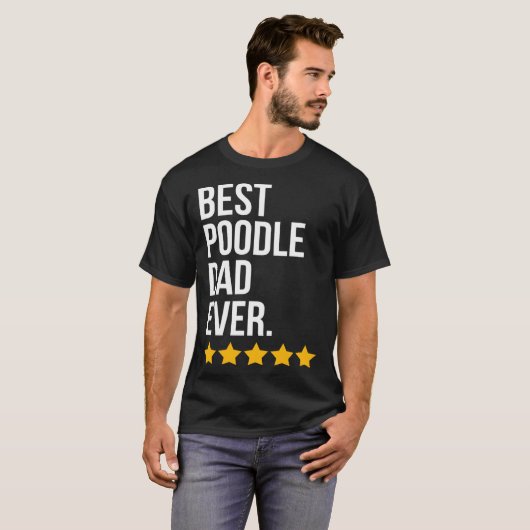 Best Poodle Dad Ever Dog   Poodle Dad Tシャツ (正面フル)