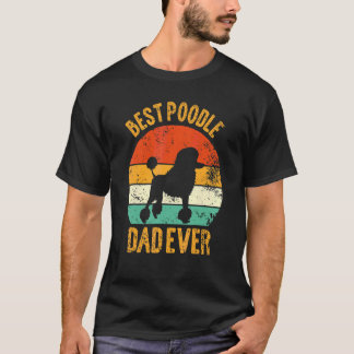 Best Poodle Dad Ever Proud Vintage Puppy  Poodle R Tシャツ