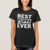 Best Poppa Ever Fathers Day Poppa Tシャツ (正面)