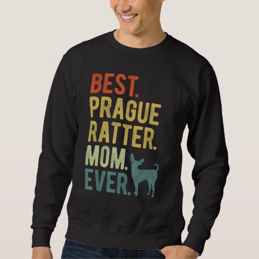 Best Prague Ratter Mom Ever Dog Mother s Day スウェットシャツ (正面)