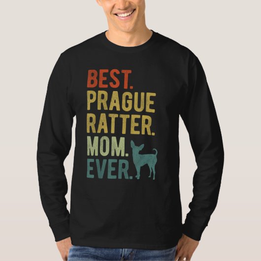 Best Prague Ratter Mom Ever Dog Mother s Day Tシャツ (正面)