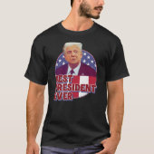 BEST PRESIDENT EVER Tシャツ (正面)