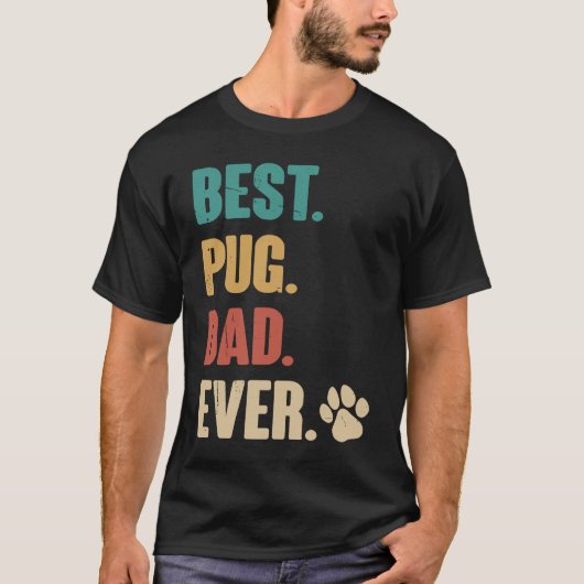 Best Pug Dad Ever Pug Dog Tシャツ (正面)