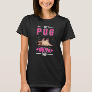Best Pug Mom Ever Pug Mom Tシャツ