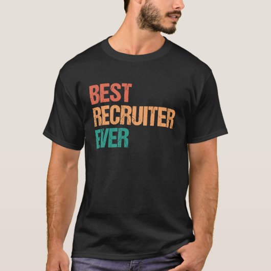 Best Recruiter Ever Appreciation  HR Career Tシャツ (正面)