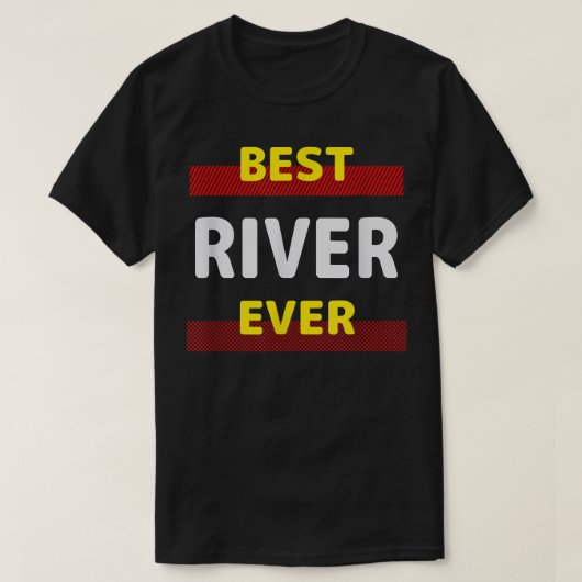 Best River Ever Friends Name Buddy Nickname Person Tシャツ (デザイン正面)