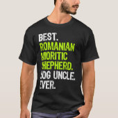 Best Romanian Mioritic Shepherd Dog Uncle Ever Tシャツ (正面)