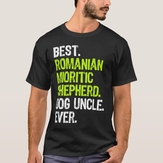 Best Romanian Mioritic Shepherd Dog Uncle Ever Tシャツ (正面)
