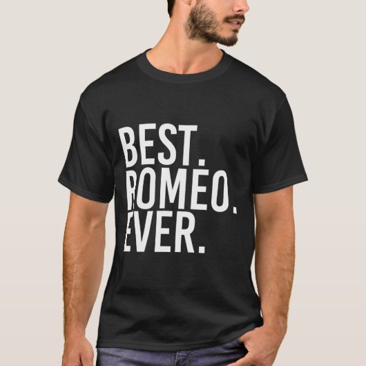 Best. Romeo. Ever. Funny Personalized Name Joke Gi Tシャツ (正面)