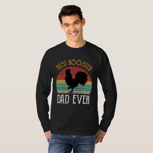 Best Rooster Daddy Ever chickens Hen farmer Tシャツ (正面フル)