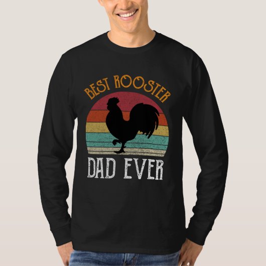 Best Rooster Daddy Ever  chickens Hen  farmer Tシャツ (正面)