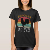 Best Rooster Daddy Ever chickens Hen farmer Tシャツ (正面)