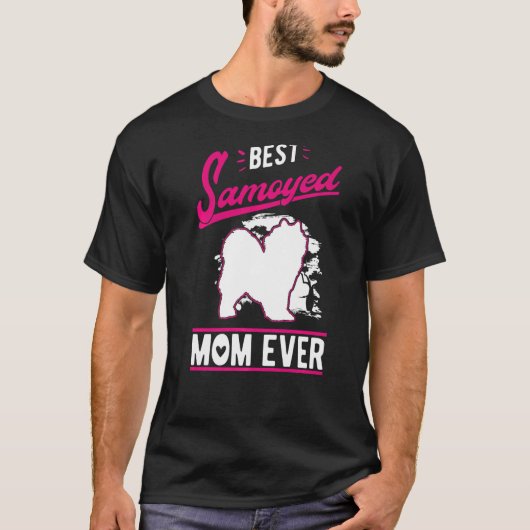 Best Samoyed Mom Ever Samoyed Mom   Tシャツ (正面)
