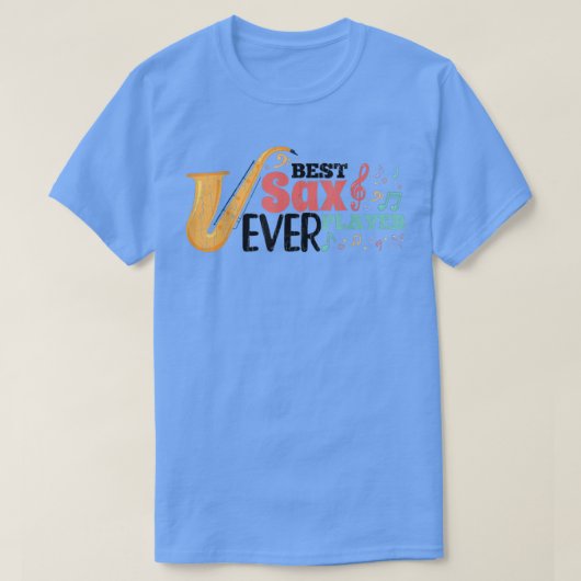 Best Sax Player Funny Jazz Saxophone Music Musicia Tシャツ (デザイン正面)
