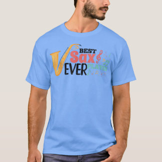 Best Sax Player Funny Jazz Saxophone Music Musicia Tシャツ