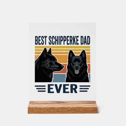 Best Schipperke Dad Ever Retro Dog Vector Design_1 アクリルサイン (正面)